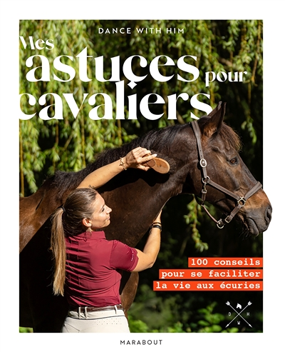 Mes astuces pour cavaliers - 100 conseils pour se faciliter la vie aux écuries (Broché)