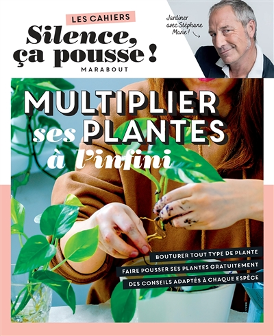 Silence ça pousse - Multiplier ses plantes à l'infini (Broché)
