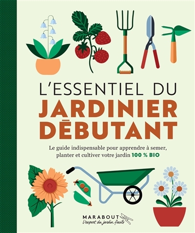 L'essentiel du jardinier débutant - Nouvelle édition (Relié)