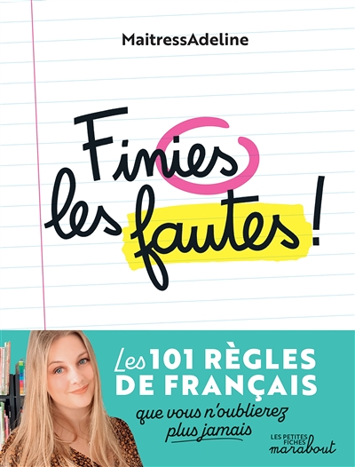 Finies les fautes - Les 101 règles de français que vous n'oublierez plus jamais (Broché)