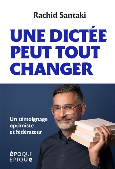 Une dictée peut tout changer - Un témoignage optimiste et fédérateur (Broché)