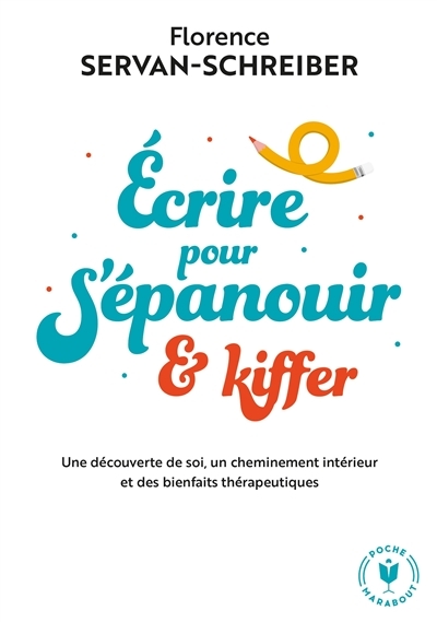 Ecrire pour s'épanouir et kiffer - Ecrire pour s'épanouir et kiffer (Broché)