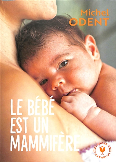 Le bébé est un mammifère (Broché)
