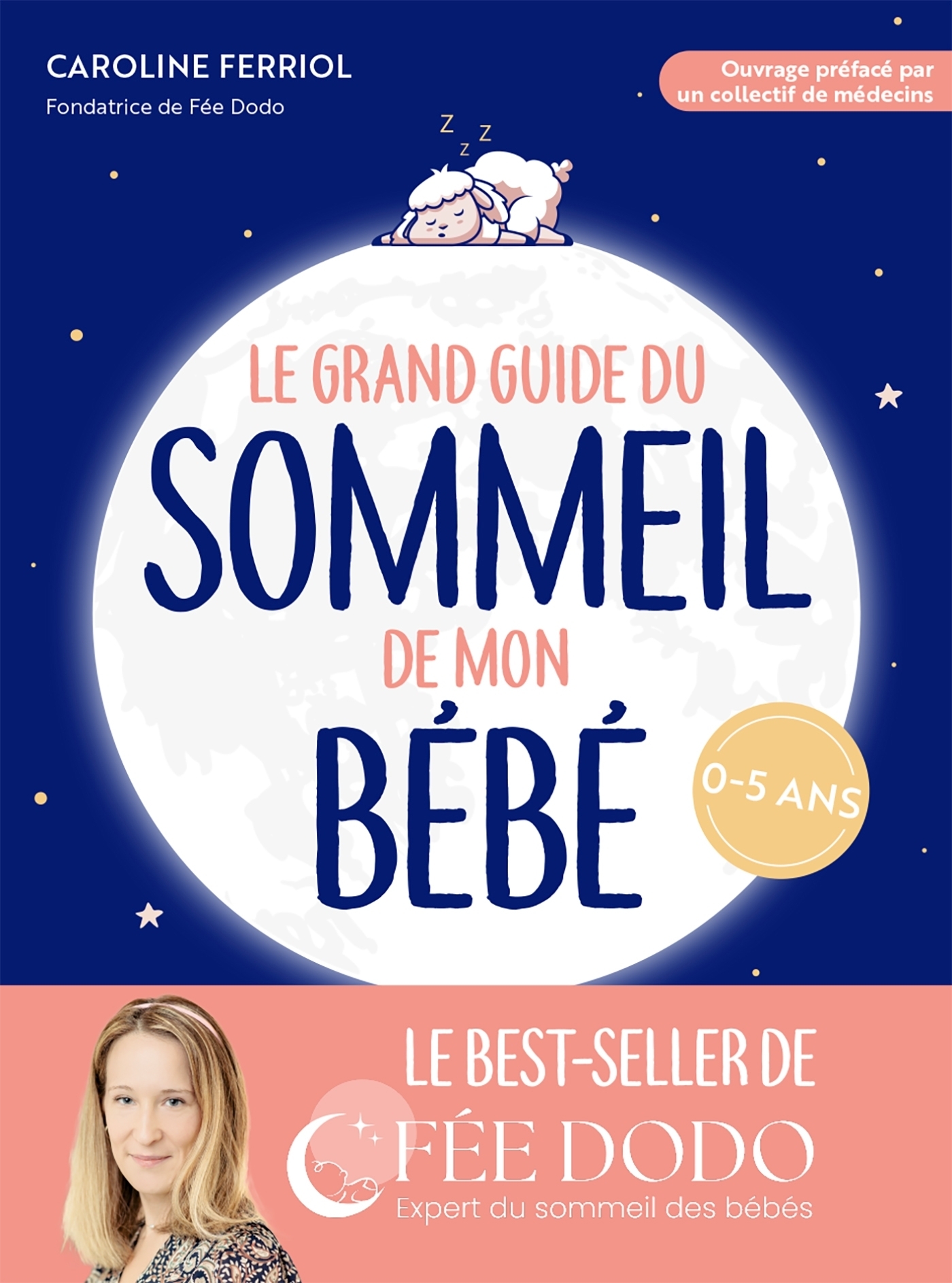 Le grand guide du sommeil de mon bébé - Pleurs, difficultés pour s endormir, réveils nocturnes... co