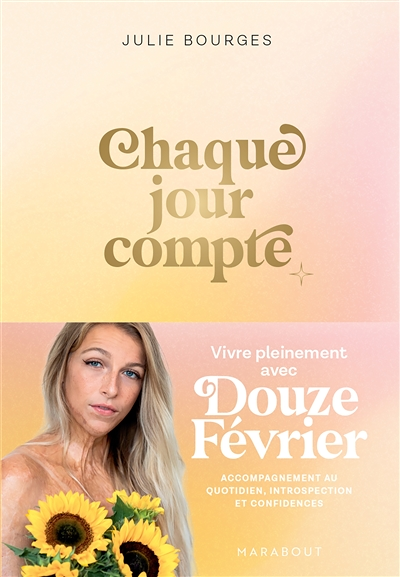 Chaque jour compte - Vivre pleinement avec Douzefévrier (Broché)