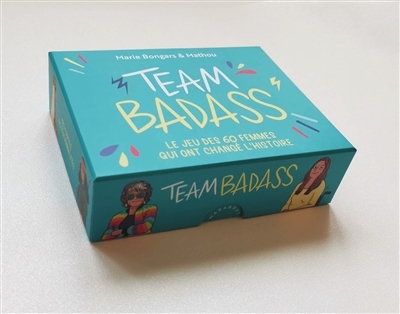 Team Badass - Le jeu des 60 femmes qui ont changé l'histoire (Broché)