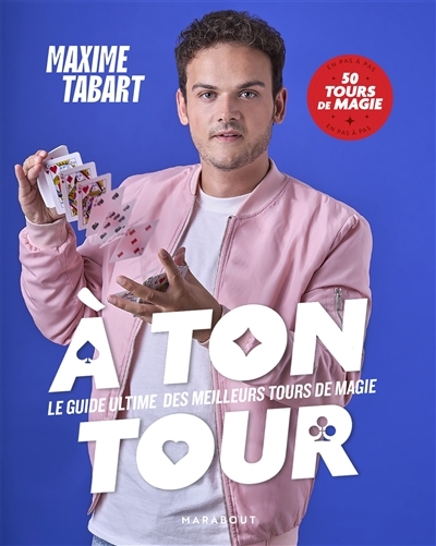 A ton tour - Le guide ultime des meilleurs tours de magie - En pas à pas 50 tours de magie (Broché)