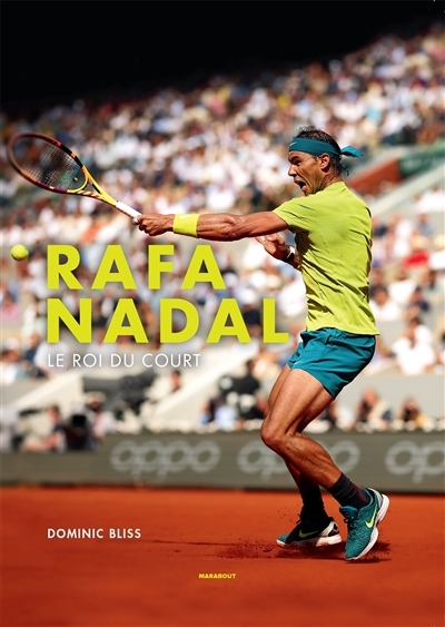 Rafa Nadal : Le roi du court (Broché)