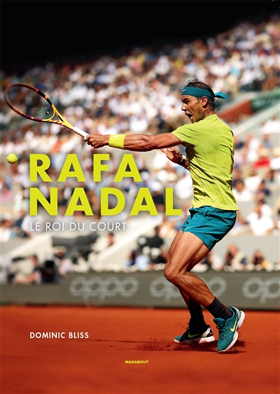 Rafa Nadal : Le roi du court (Broché)
