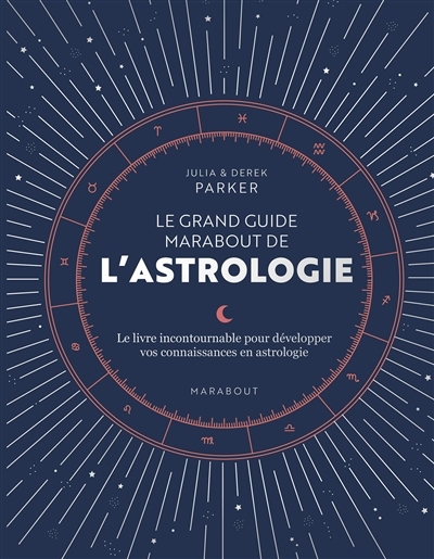Le grand guide Marabout de l'astrologie - Lel ivre incontournable pour développer vos connaissances 