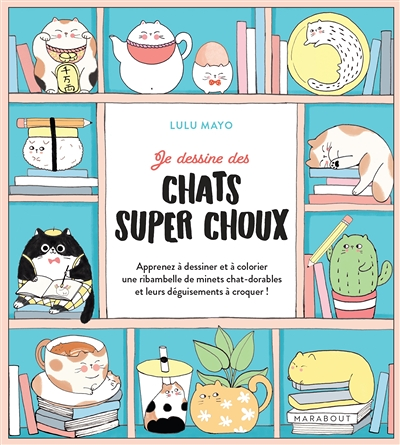 Je dessine des chats super choux (Broché)