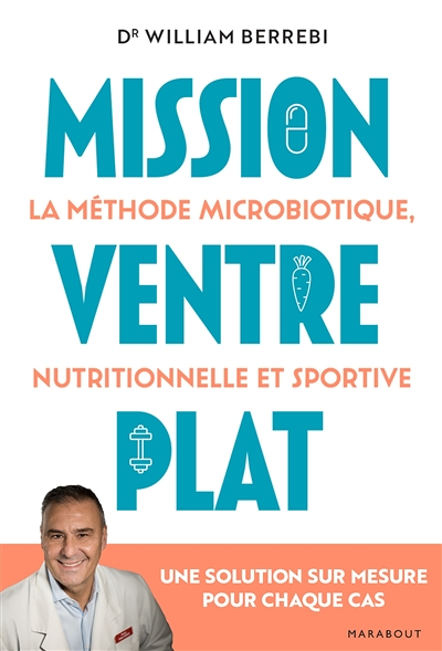 Mission Ventre plat - La méthode microbiotique nutritionnelle et sportive - Une solution sur mesure