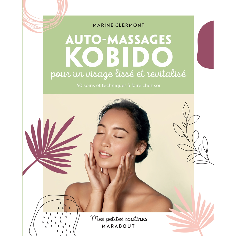 Mes petites routines Auto-massages Kobido - Pour un visage lissé et revitalisé (Broché)