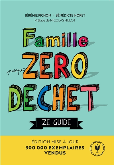 Famille Zéro Déchet - Ze Guide - Edition mise à jour (Broché)
