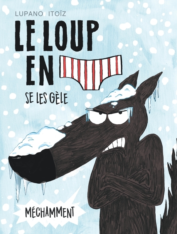 Le Loup en slip - Tome 2 - Le Loup en slip se les gèle méchamment (BD)