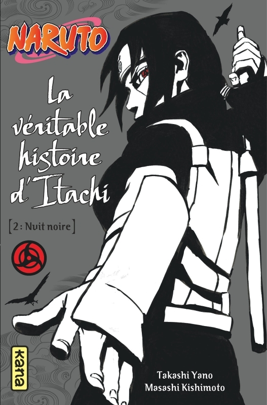 Naruto - romans - Tome 6 - La véritable histoire d Itachi (Partie 2) (Poche)