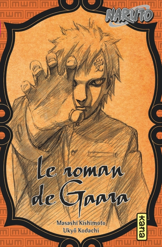 Naruto - romans - Tome 10 - Le roman de Gaara (Poche)
