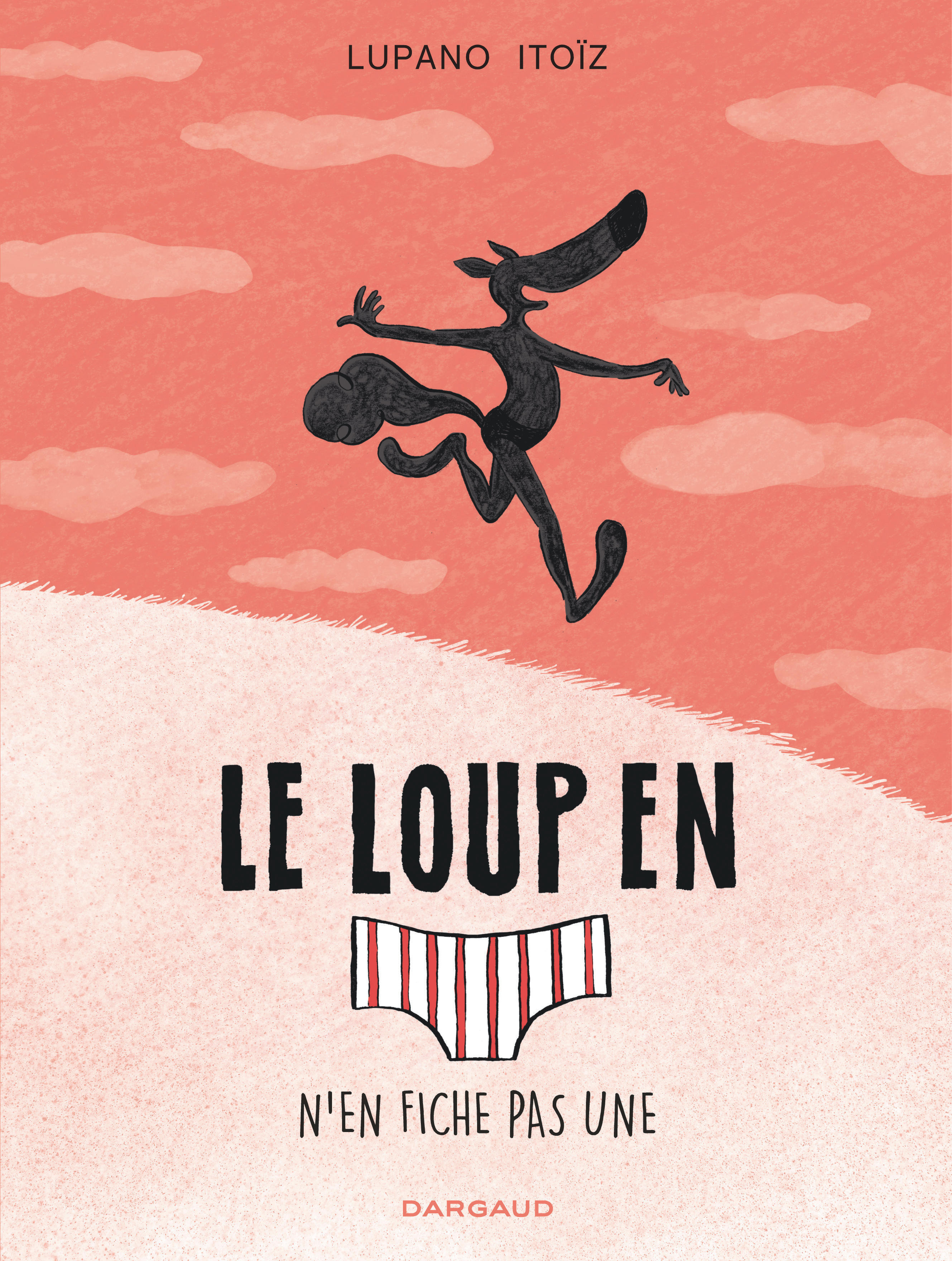 Le Loup en slip - Tome 4 - Le Loup en slip n'en fiche pas une (BD)