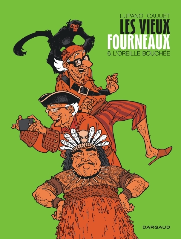 Les Vieux Fourneaux - Tome 6 - L'Oreille bouchée (BD)
