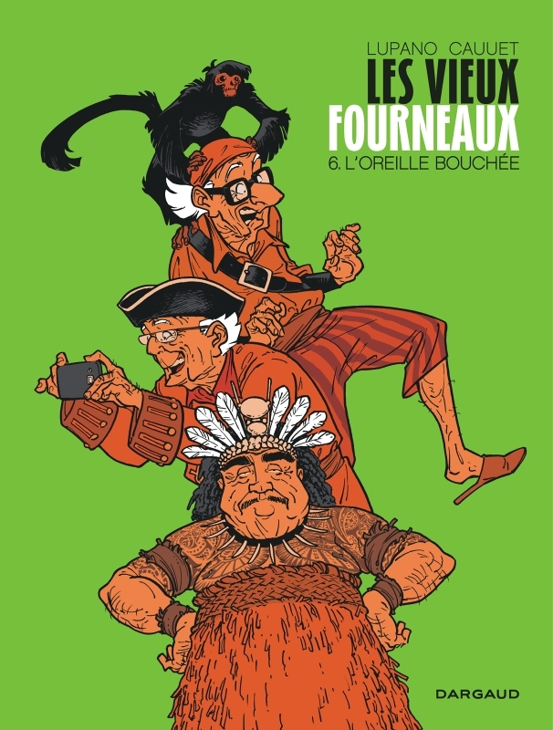 Les Vieux Fourneaux - Tome 6 - L'Oreille bouchée (BD)