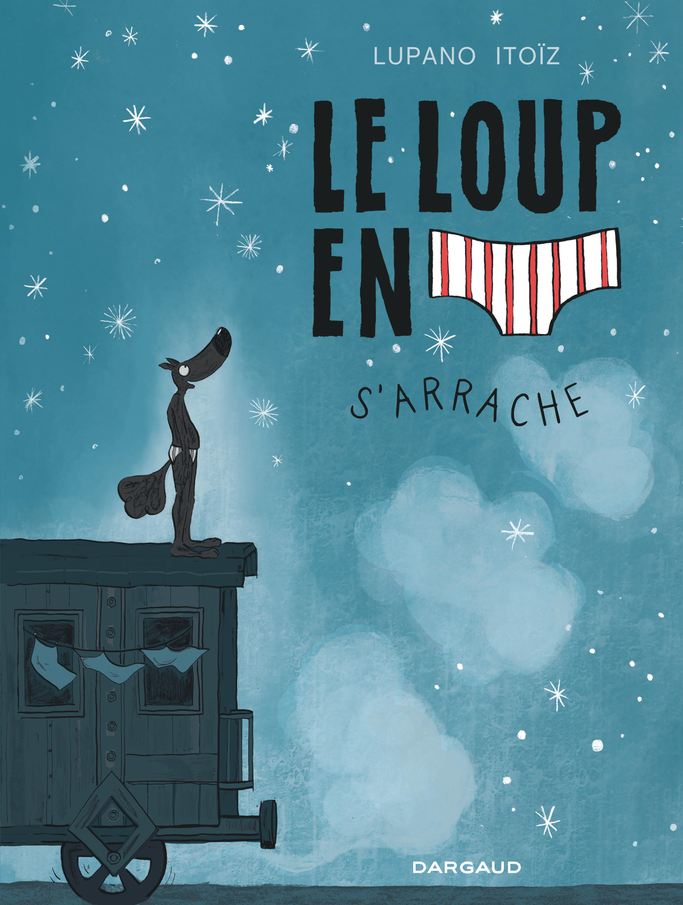 Le Loup en slip - Tome 7 - Le Loup en slip s'arrache (BD)