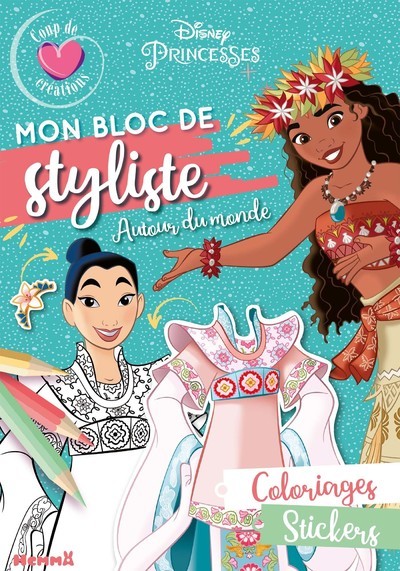Disney Princesses - Mon bloc de styliste - Coup de coeur créations - Autour du monde (Broché)