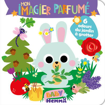 Baby Hemma - Mon imagier parfumé - 6 odeurs du jardin à gratter (Cartonné)