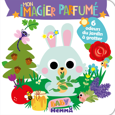 Baby Hemma - Mon imagier parfumé - 6 odeurs du jardin à gratter (Cartonné)