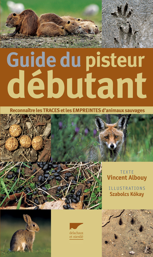 Guide du pisteur débutant - Reconnaître les traces et les empreintes d'animaux sauvages (Broché)