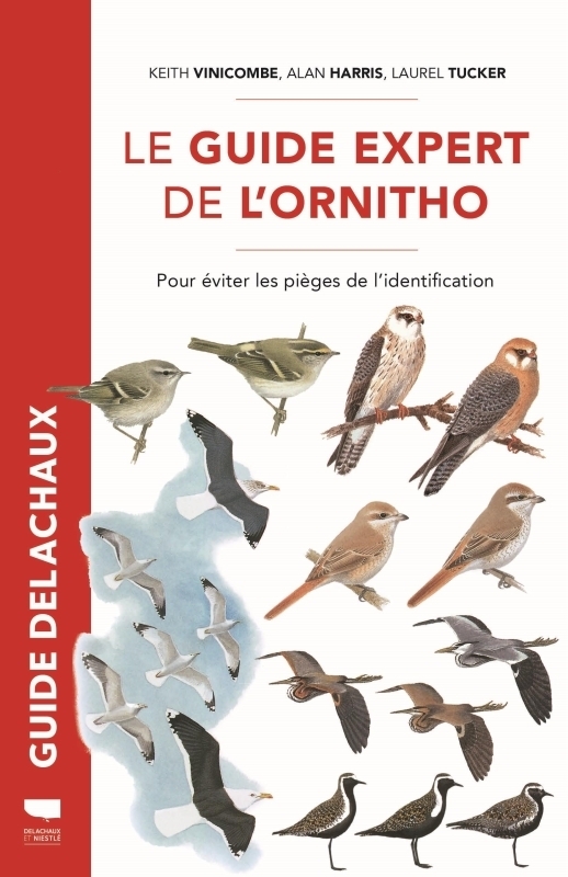 Le Guide expert de l'ornitho - Pour éviter les pièges de lidentification (Broché)
