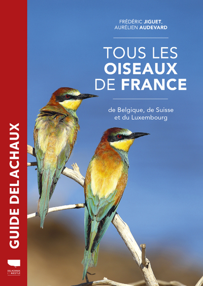 Tous les oiseaux de France - de Belgique, de Suisse et du Luxembourg (Broché)