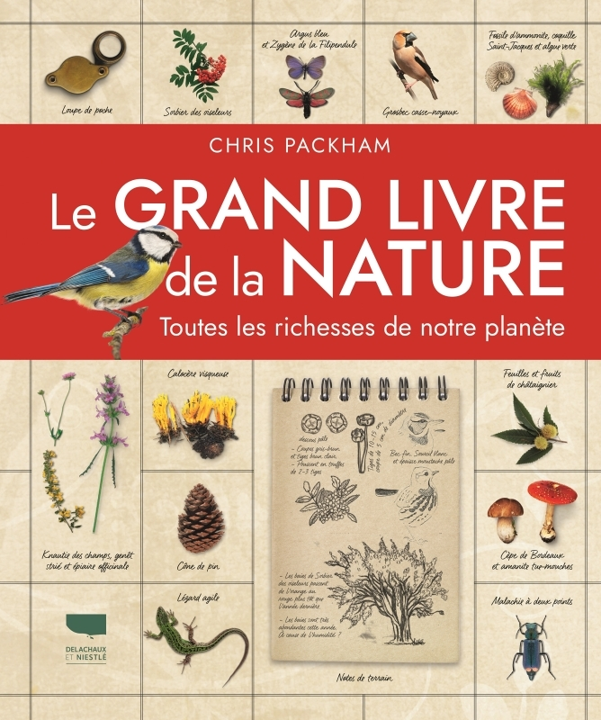 Le Grand livre de la nature. Toutes les richesses de notre planète - Toutes les richesses de notre p