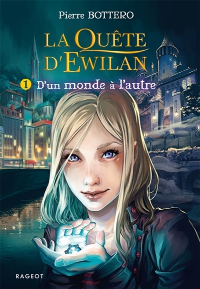 La quête d'Ewilan Tome 1 : D'un monde à l'autre (Poche)
