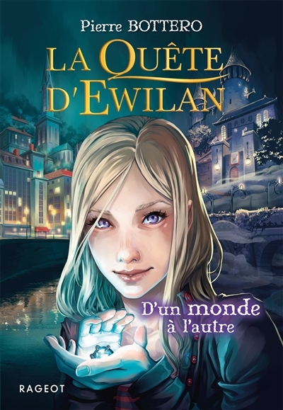 La quête d'Ewilan : D'un monde à l'autre - nouvelle édition (Jeunesse)