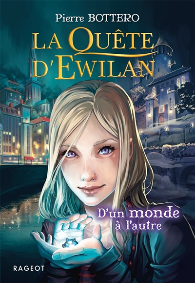 La quête d'Ewilan : D'un monde à l'autre - nouvelle édition (Jeunesse)