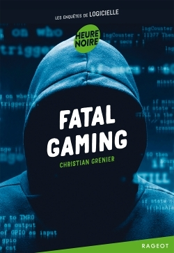 Fatal gaming - Les enquêtes de Logicielle (Poche)