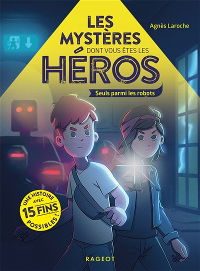 Les mystères dont vous êtes les héros - Seuls parmi les robots (Poche)