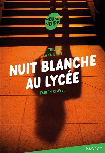 La trilogie Lana Blum -Nuit blanche au lycée (Poche)