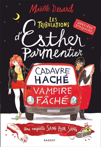 Les tribulations d'Esther Parmentier, sorcière stagiaire - Cadavre haché, vampire fâché - Une enquêt