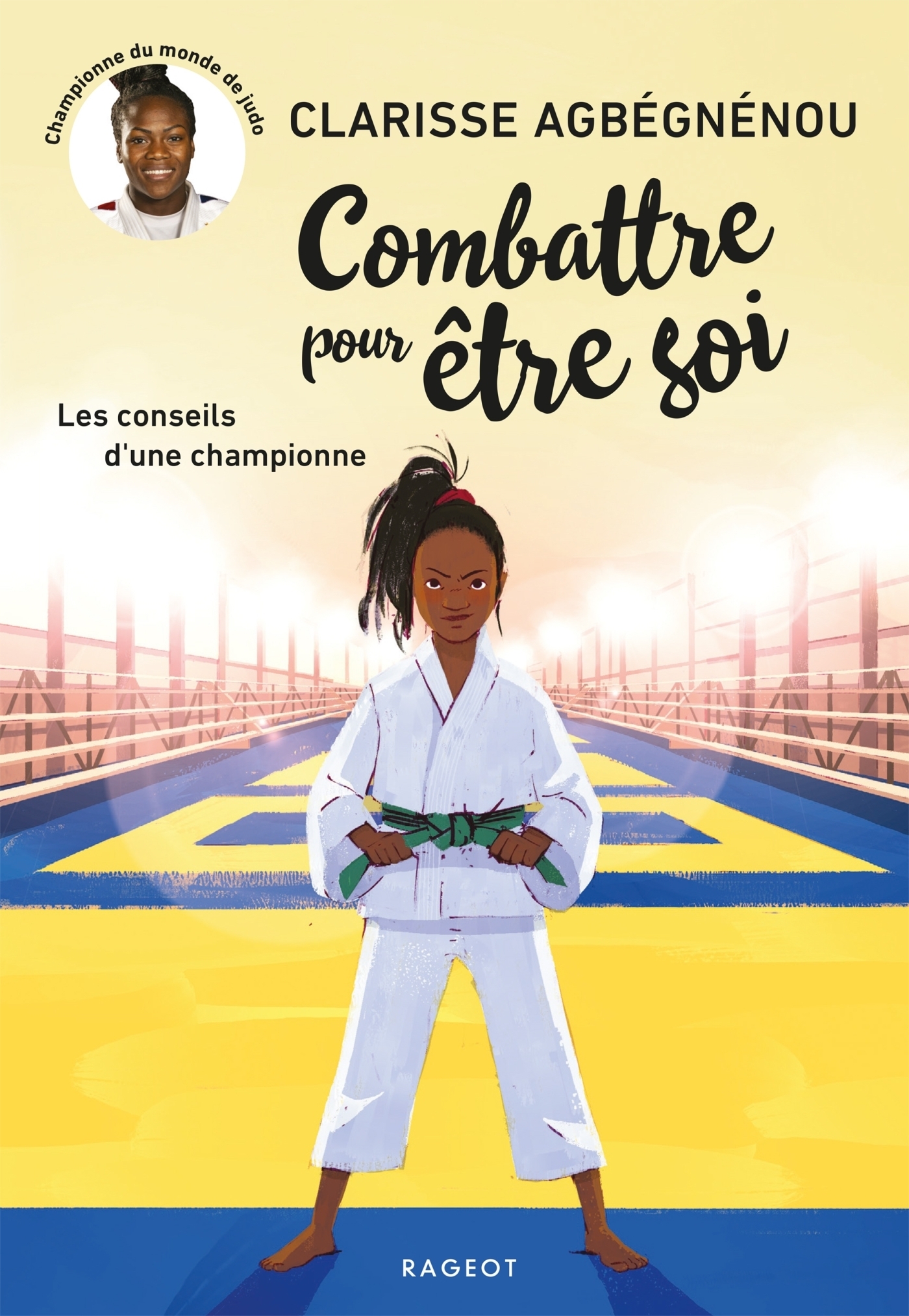 Combattre pour être soi - Les conseils d'une championne (Jeunesse)