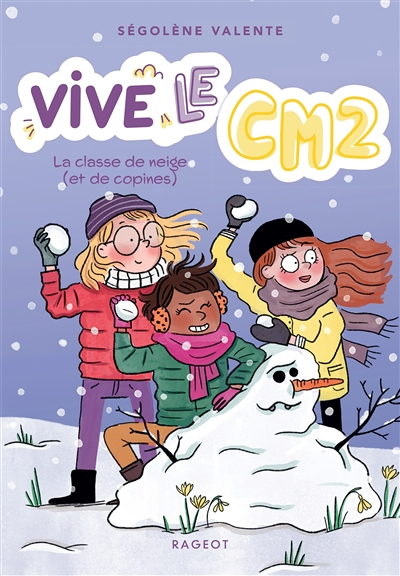 Vive le CM2 ! La classe de neige (et de copines) - Vive le CM2 ! (Poche)