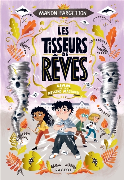Les Tisseurs de rêves - Liam et les dessins magiques (Broché)