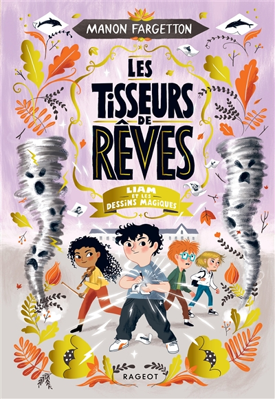 Les Tisseurs de rêves - Liam et les dessins magiques (Broché)