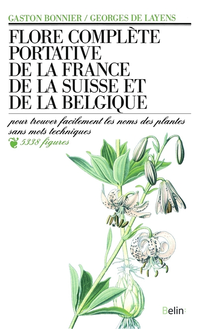 Flore complète portative de la France, de la Suisse et de la Belgique - de la France, de la Suisse e