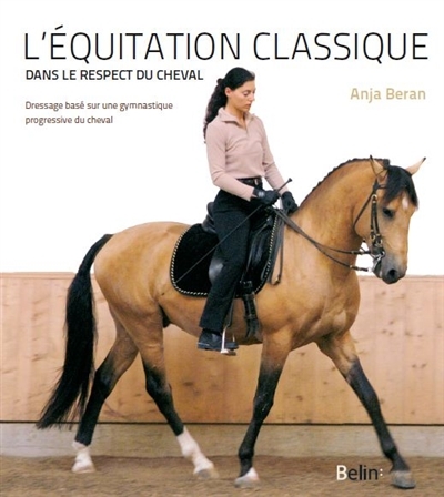 L'équitation classique dans le respect du cheval (Relié)