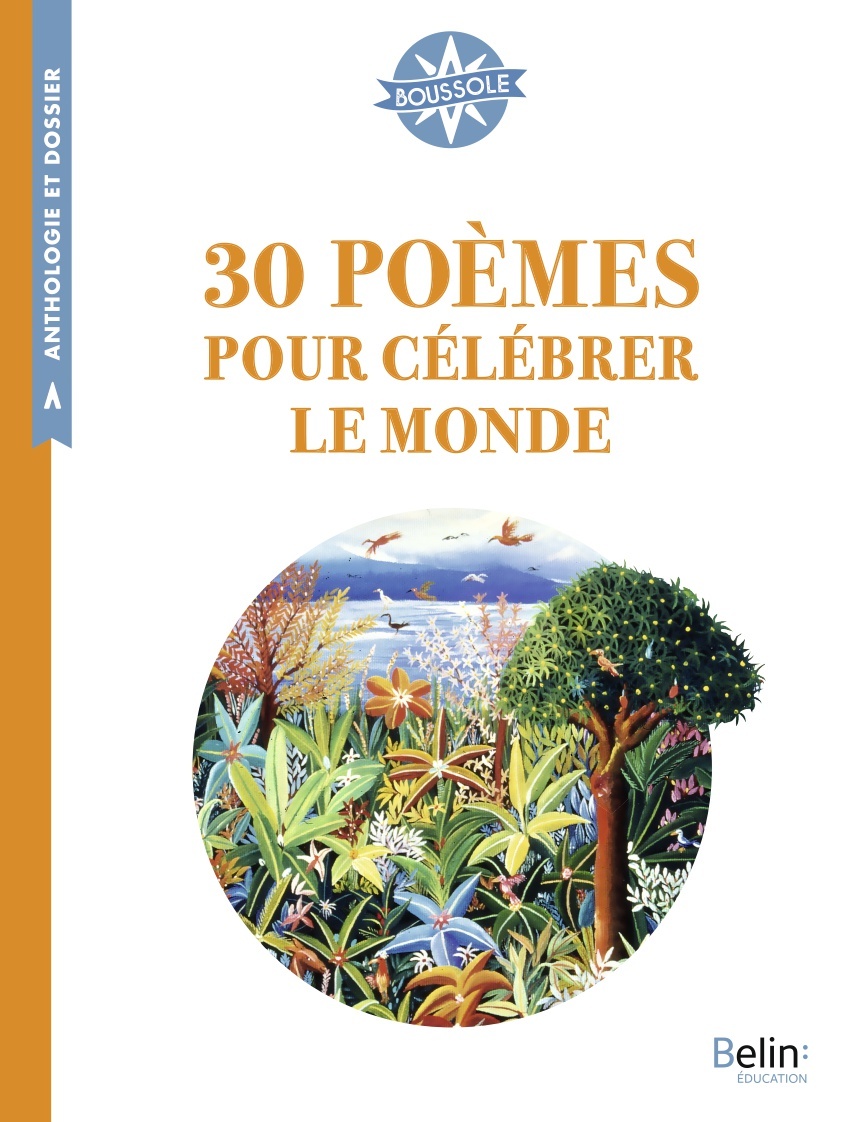 30 poèmes pour célébrer le monde - Boussole Cycle 3 (Broché)