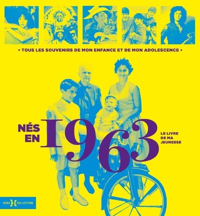 Nés en 1963 - Le livre de ma jeunesse (Cartonné)