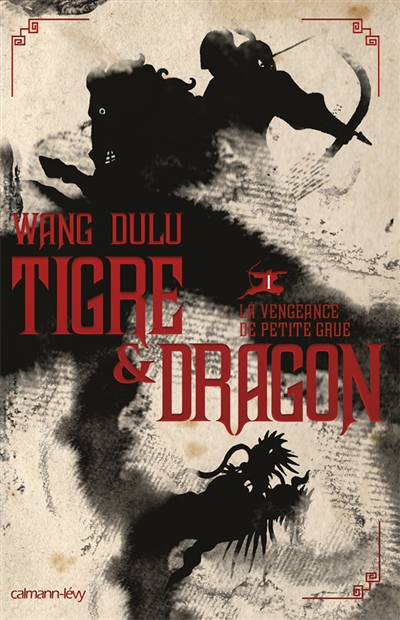 TIGRE ET DRAGON T01 VENGEANCE DE PETITE GRUE (Grand format)