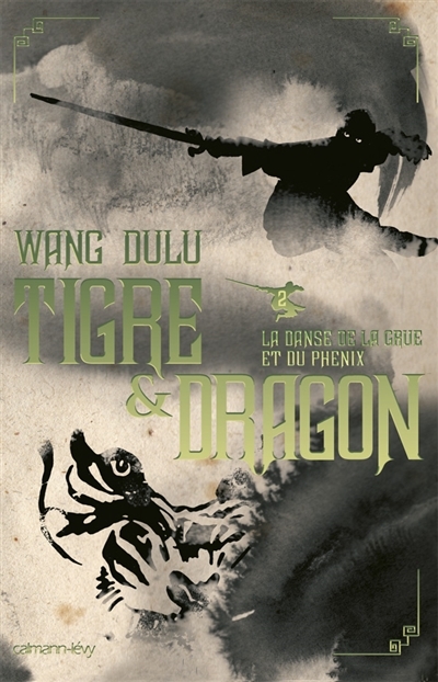 Tigre & dragon - Tome 2 : La danse de la grue et du phénix (Grand format)