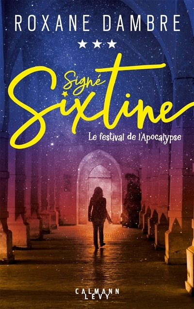Signé Sixtine - Tome 3 : Le festival de l'apocalypse (Grand format)